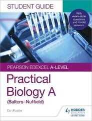 Pearson Edexcel A-level Biology (Salters-Nuffield) Student Guide: Practical Biology цена и информация | Книги по экономике | kaup24.ee