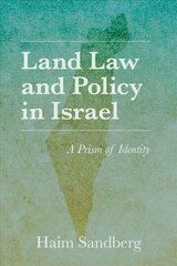 Land Law and Policy in Israel: A Prism of Identity hind ja info | Majandusalased raamatud | kaup24.ee