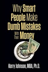 Why Smart People Make Dumb Mistakes with Their Money hind ja info | Majandusalased raamatud | kaup24.ee