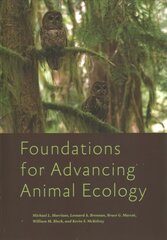 Foundations for Advancing Animal Ecology hind ja info | Majandusalased raamatud | kaup24.ee