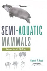 Semi-aquatic Mammals: Ecology and Biology цена и информация | Книги по экономике | kaup24.ee
