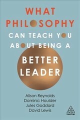 What Philosophy Can Teach You About Being a Better Leader hind ja info | Majandusalased raamatud | kaup24.ee