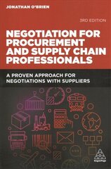 Negotiation for Procurement and Supply Chain Professionals: A Proven Approach for Negotiations with Suppliers 3rd Revised edition цена и информация | Книги по экономике | kaup24.ee