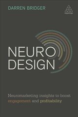 Neuro Design: Neuromarketing Insights to Boost Engagement and Profitability hind ja info | Majandusalased raamatud | kaup24.ee