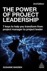 Power of Project Leadership: 7 Keys to Help You Transform from Project Manager to Project Leader 2nd Revised edition цена и информация | Книги по экономике | kaup24.ee