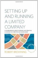 Setting Up and Running A Limited Company 5th Edition: A Comprehensive Guide to Forming and Operating a Company as a Director and Shareholder hind ja info | Majandusalased raamatud | kaup24.ee