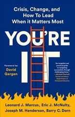 You're It: Crisis, Change, and How to Lead When It Matters Most цена и информация | Книги по экономике | kaup24.ee