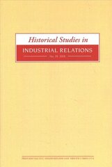 Historical Studies in Industrial Relations, Volume 39 2018 hind ja info | Majandusalased raamatud | kaup24.ee