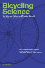 Bicycling Science fourth edition цена и информация | Книги по экономике | kaup24.ee