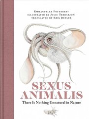 Sexus Animalis: There Is Nothing Unnatural in Nature цена и информация | Книги по экономике | kaup24.ee