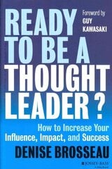 Ready to Be a Thought Leader?: How to Increase Your Influence, Impact, and Success цена и информация | Книги по экономике | kaup24.ee