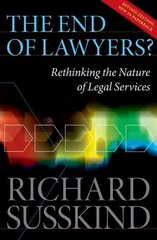 End of Lawyers?: Rethinking the nature of legal services Revised edition цена и информация | Книги по экономике | kaup24.ee