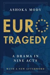 EuroTragedy: A Drama in Nine Acts цена и информация | Книги по экономике | kaup24.ee