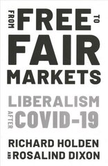 From Free to Fair Markets: Liberalism after Covid цена и информация | Книги по экономике | kaup24.ee