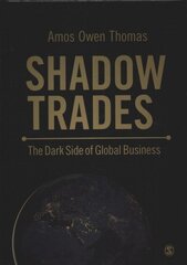 Shadow Trades: The Dark Side of Global Business hind ja info | Majandusalased raamatud | kaup24.ee