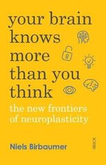 Your Brain Knows More Than You Think: the new frontiers of neuroplasticity цена и информация | Книги по экономике | kaup24.ee