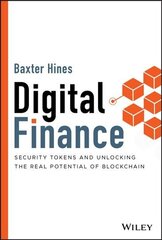 Digital Finance: Security Tokens and Unlocking the Real Potential of Blockchain цена и информация | Книги по экономике | kaup24.ee