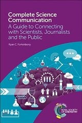 Complete Science Communication: A Guide to Connecting with Scientists, Journalists and the Public цена и информация | Книги по экономике | kaup24.ee