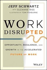 Work Disrupted: Opportunity, Resilience, and Growth in the Accelerated Future of Work hind ja info | Majandusalased raamatud | kaup24.ee