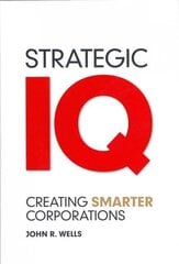 Strategic IQ: Creating Smarter Corporations hind ja info | Majandusalased raamatud | kaup24.ee
