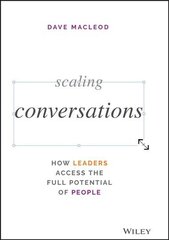 Scaling Conversations: How Leaders Access the Full Potential of People hind ja info | Majandusalased raamatud | kaup24.ee