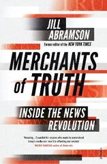 Merchants of Truth: Inside the News Revolution hind ja info | Majandusalased raamatud | kaup24.ee