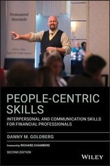 People-Centric Skills: Interpersonal and Communication Skills for Financial Professionals 2nd edition цена и информация | Книги по экономике | kaup24.ee