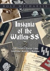 Insignia of the Waffen-SS: Cuff Titles, Collar Tabs, Shoulder Boards & Badges цена и информация | Исторические книги | kaup24.ee