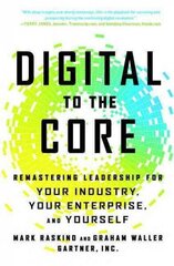 Digital to the Core: Remastering Leadership for Your Industry, Your Enterprise, and Yourself цена и информация | Книги по экономике | kaup24.ee