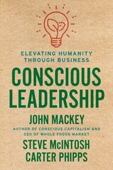 Conscious Leadership цена и информация | Книги по экономике | kaup24.ee