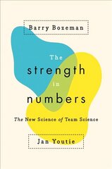 Strength in Numbers: The New Science of Team Science hind ja info | Majandusalased raamatud | kaup24.ee
