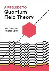 Prelude to Quantum Field Theory hind ja info | Majandusalased raamatud | kaup24.ee