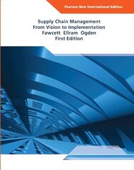 Supply Chain Management: From Vision to Implementation: Pearson New International Edition hind ja info | Majandusalased raamatud | kaup24.ee