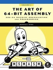 Art Of 64-bit Assembly, Volume 1: x86-64 Machine Organization and Programming hind ja info | Majandusalased raamatud | kaup24.ee