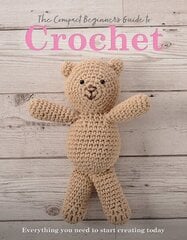 Compact Beginner's Guide to Crochet: Everything You Need to Start Creating Today hind ja info | Tervislik eluviis ja toitumine | kaup24.ee