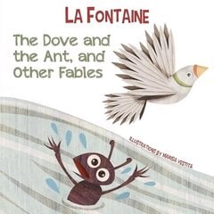 The Dove and the Ant, and Other Fables hind ja info | Noortekirjandus | kaup24.ee