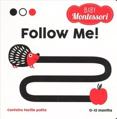 Follow Me!: Baby Montessori hind ja info | Väikelaste raamatud | kaup24.ee