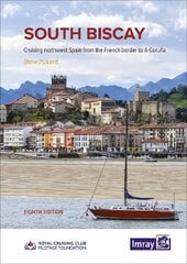 South Biscay: Cruising northwest Spain from the French border to A Coruna, 8th edition hind ja info | Tervislik eluviis ja toitumine | kaup24.ee