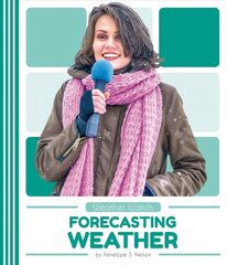 Weather Watch: Forecasting Weather цена и информация | Книги для подростков и молодежи | kaup24.ee