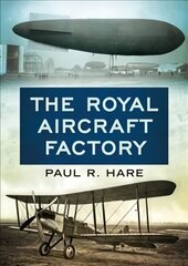 The Royal Aircraft Factory hind ja info | Ühiskonnateemalised raamatud | kaup24.ee