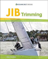 Jib Trimming: Get the Best Power & Acceleration Whether Racing or Cruising, 2nd edition hind ja info | Ühiskonnateemalised raamatud | kaup24.ee