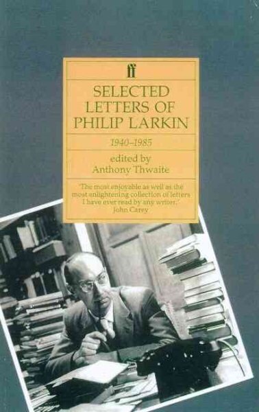 Philip Larkin: Selected Letters hind ja info | Elulooraamatud, biograafiad, memuaarid | kaup24.ee