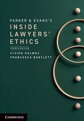 Parker and Evans's Inside Lawyers' Ethics 4th Revised edition цена и информация | Книги по экономике | kaup24.ee