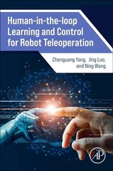 Human-in-the-loop Learning and Control for Robot Teleoperation hind ja info | Ühiskonnateemalised raamatud | kaup24.ee