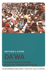 Da'Wa: A Global History of Islamic Missionary Thought and Practice цена и информация | Духовная литература | kaup24.ee