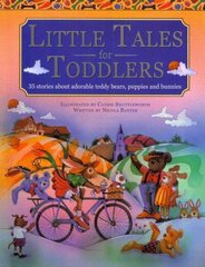 Little Tales for Toddlers: 35 Stories About Adorable Teddy Bears, Puppies and Bunnies hind ja info | Noortekirjandus | kaup24.ee