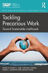 Tackling Precarious Work: Toward Sustainable Livelihoods hind ja info | Ühiskonnateemalised raamatud | kaup24.ee