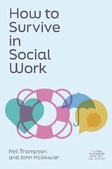 How to Survive in Social Work цена и информация | Книги по социальным наукам | kaup24.ee