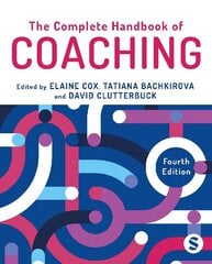 Complete Handbook of Coaching 4th Revised edition цена и информация | Книги по социальным наукам | kaup24.ee