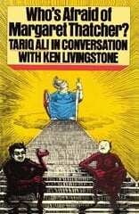 Who's Afraid of Margaret Thatcher?: In Praise of Socialism цена и информация | Книги по социальным наукам | kaup24.ee